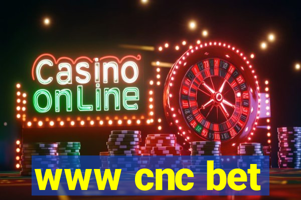 www cnc bet